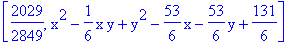 [2029/2849, x^2-1/6*x*y+y^2-53/6*x-53/6*y+131/6]